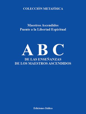 A-B-C de las Enseñanzas de Los Maestros Ascendidos